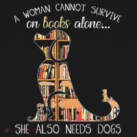 A Woman Cannot Survive On Books Alone She Also Needs Dogs Women's Tank Top thumb 5