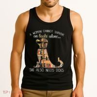A Woman Cannot Survive On Books Alone She Also Needs Dogs Tank Top thumb 3