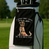 A Woman Cannot Survive On Books Alone She Also Needs Dogs Golf Towel thumb 2