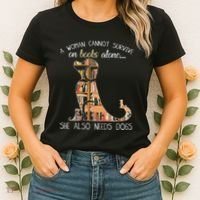 A Woman Cannot Survive On Books Alone She Also Needs Dogs Women's T-Shirt thumb 2