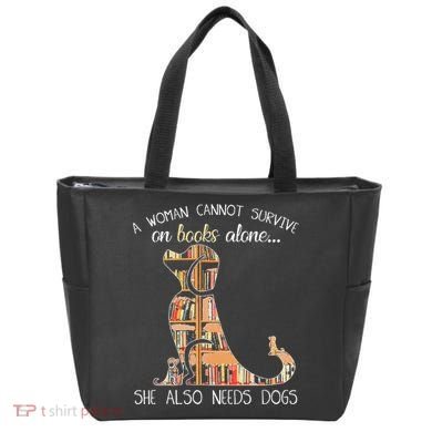 A Woman Cannot Survive On Books Alone She Also Needs Dogs Tote Bag