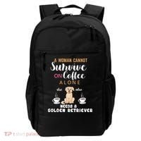 A Woman Cannot Survive On Coffee Alone She Also Needs A Golden Retriever Backpack thumb 0