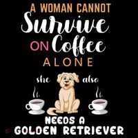 A Woman Cannot Survive On Coffee Alone She Also Needs A Golden Retriever Ornament thumb 1