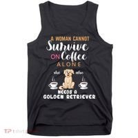 A Woman Cannot Survive On Coffee Alone She Also Needs A Golden Retriever Tank Top thumb 0