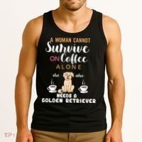 A Woman Cannot Survive On Coffee Alone She Also Needs A Golden Retriever Tank Top thumb 3
