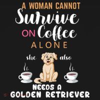 A Woman Cannot Survive On Coffee Alone She Also Needs A Golden Retriever Tank Top thumb 6
