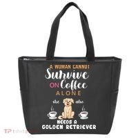 A Woman Cannot Survive On Coffee Alone She Also Needs A Golden Retriever Tote Bag thumb 0