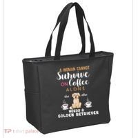 A Woman Cannot Survive On Coffee Alone She Also Needs A Golden Retriever Tote Bag thumb 2