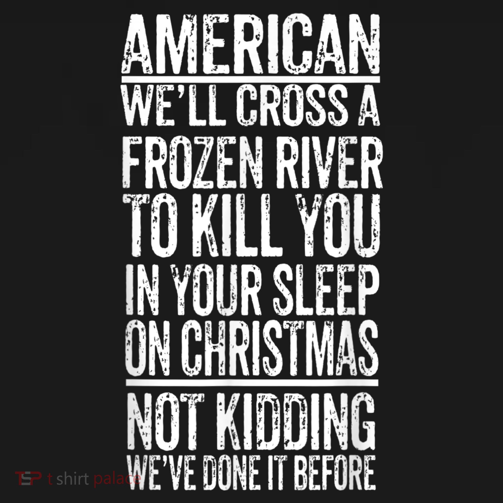 American We'll Cross A Frozen River To Kill You In Your Pajama Set