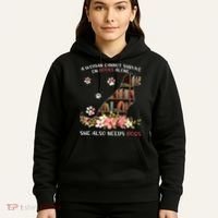 A Woman Cannot Survive On Books Alone She Also Needs Dogs Hoodie thumb 5