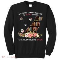 A Woman Cannot Survive On Books Alone She Also Needs Dogs Sweatshirt thumb 0