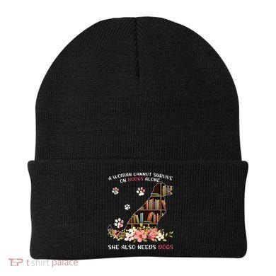A Woman Cannot Survive On Books Alone She Also Needs Dogs Beanie