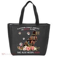 A Woman Cannot Survive On Books Alone She Also Needs Dogs Tote Bag thumb 0