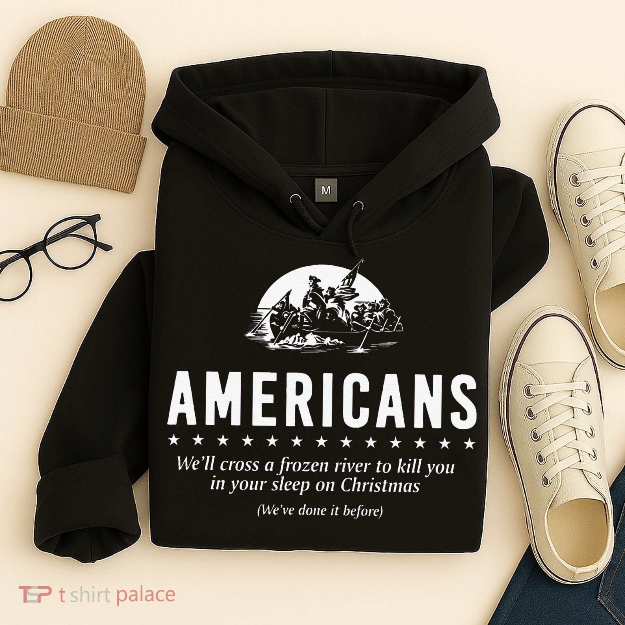 Americans WeLl Cross A Frozen River Hoodie