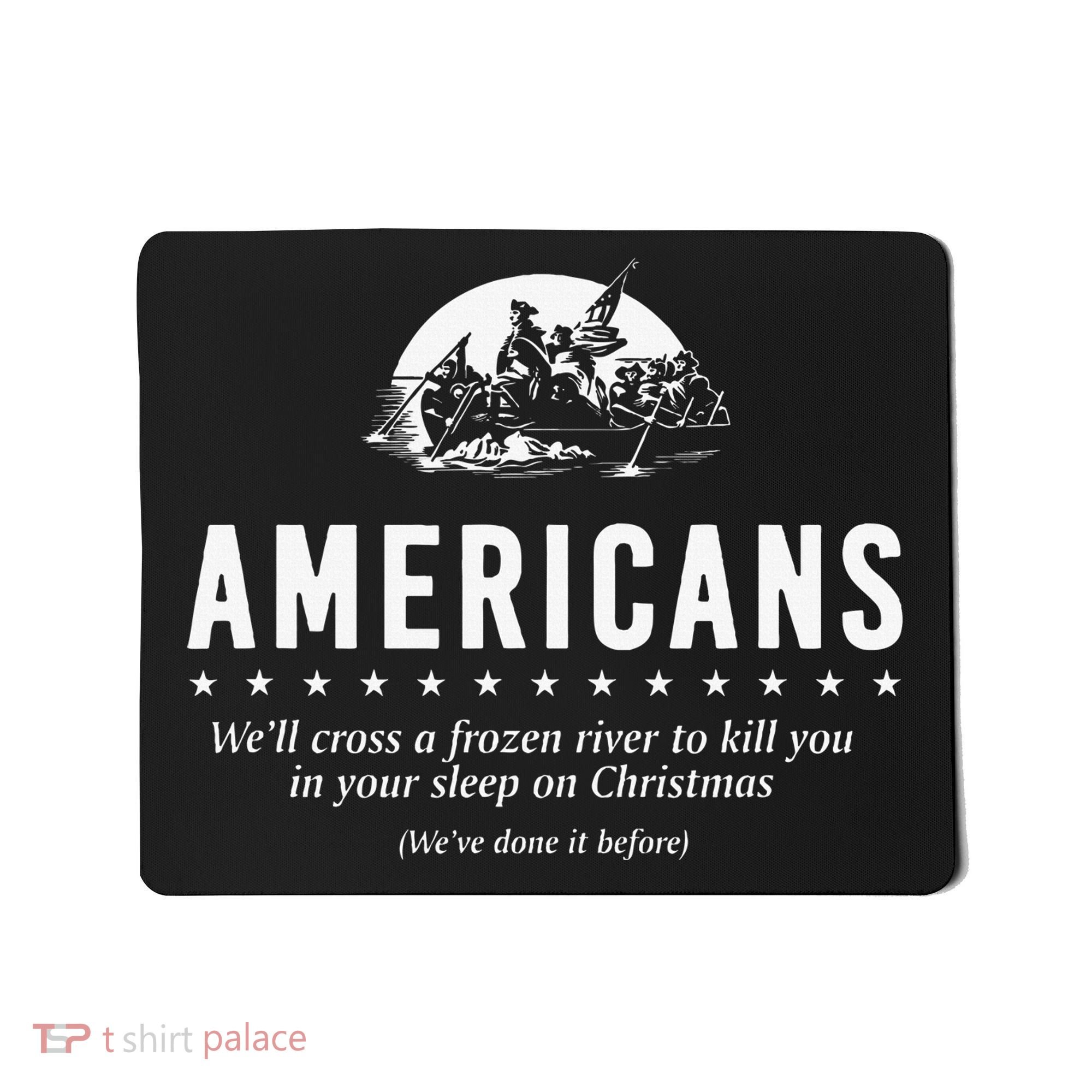 Americans WeLl Cross A Frozen River Mousepad
