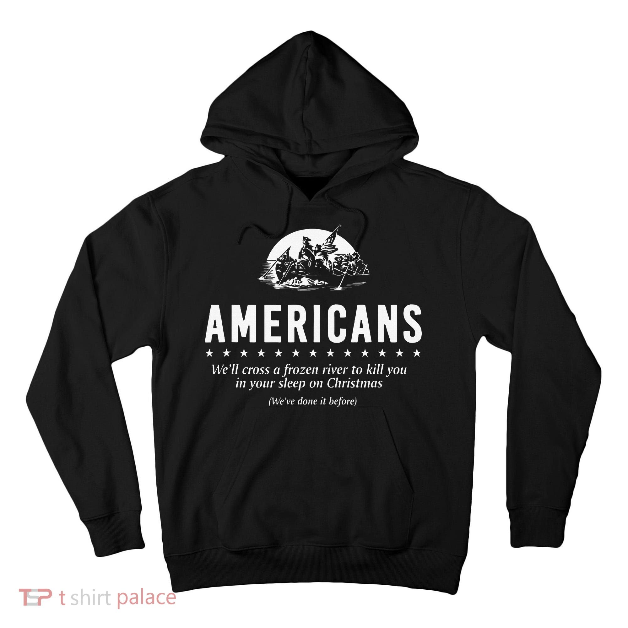 Americans WeLl Cross A Frozen River Tall Hoodie