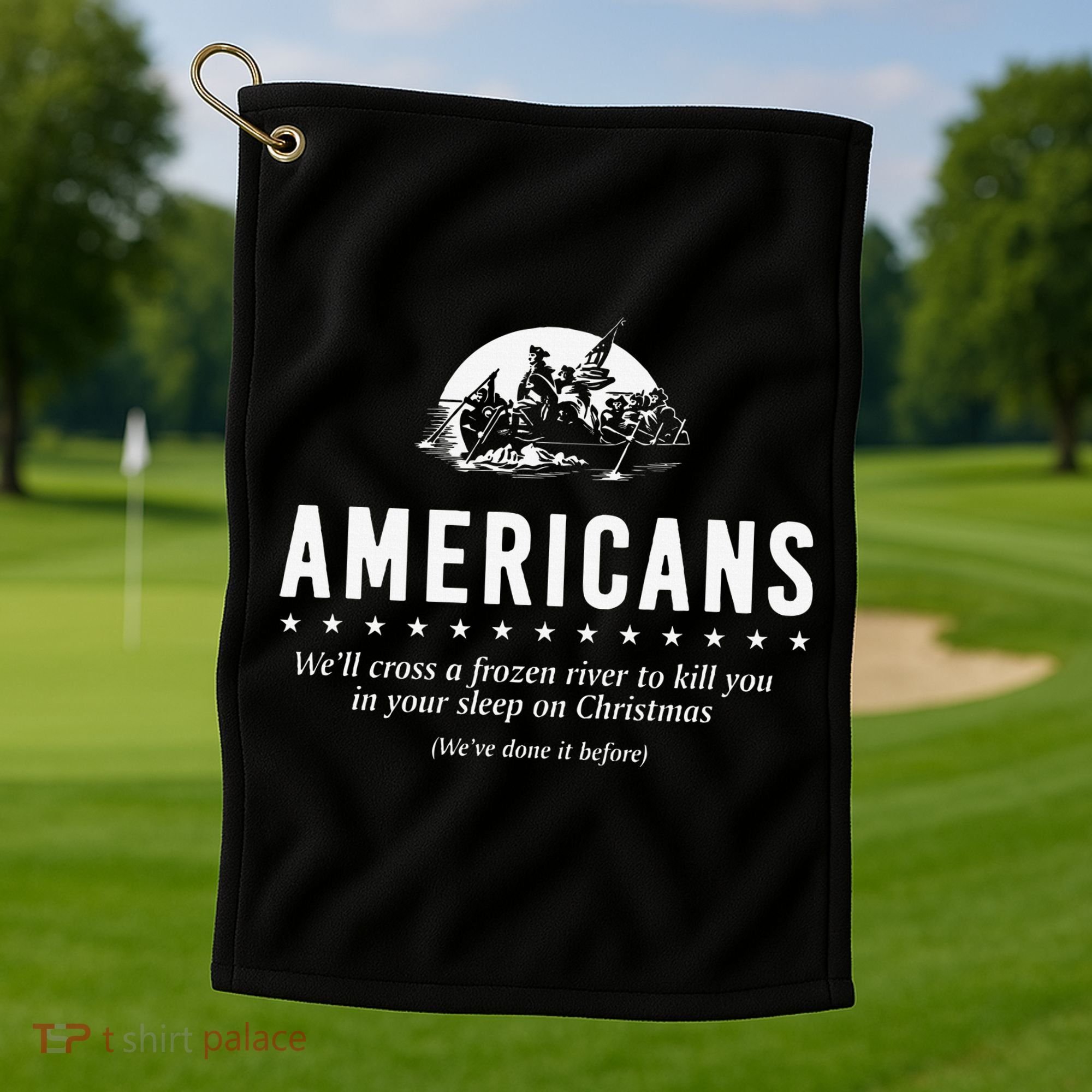 Americans WeLl Cross A Frozen River Golf Towel