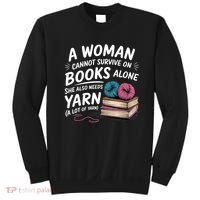 A Woman Cannot Survive On Books Alone She Also Needs Yarn Sweatshirt thumb 0