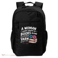 A Woman Cannot Survive On Books Alone She Also Needs Yarn Backpack thumb 0