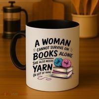 A Woman Cannot Survive On Books Alone She Also Needs Yarn Coffee Mug thumb 4