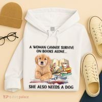 A Woman Cannot Survive On Books Alone She Also Needs A Dog Hoodie thumb 4