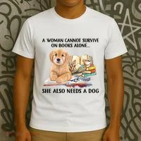 A Woman Cannot Survive On Books Alone She Also Needs A Dog T-Shirt thumb 3