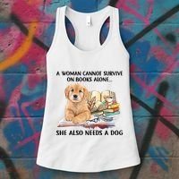 A Woman Cannot Survive On Books Alone She Also Needs A Dog Women's Tank Top thumb 3
