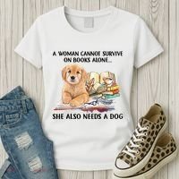 A Woman Cannot Survive On Books Alone She Also Needs A Dog Women's T-Shirt thumb 3