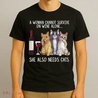 A Woman Cannot Survive On Wine Alone She Also Needs Cat T-Shirt thumb 3