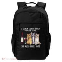 A Woman Cannot Survive On Wine Alone She Also Needs Cat Backpack thumb 0