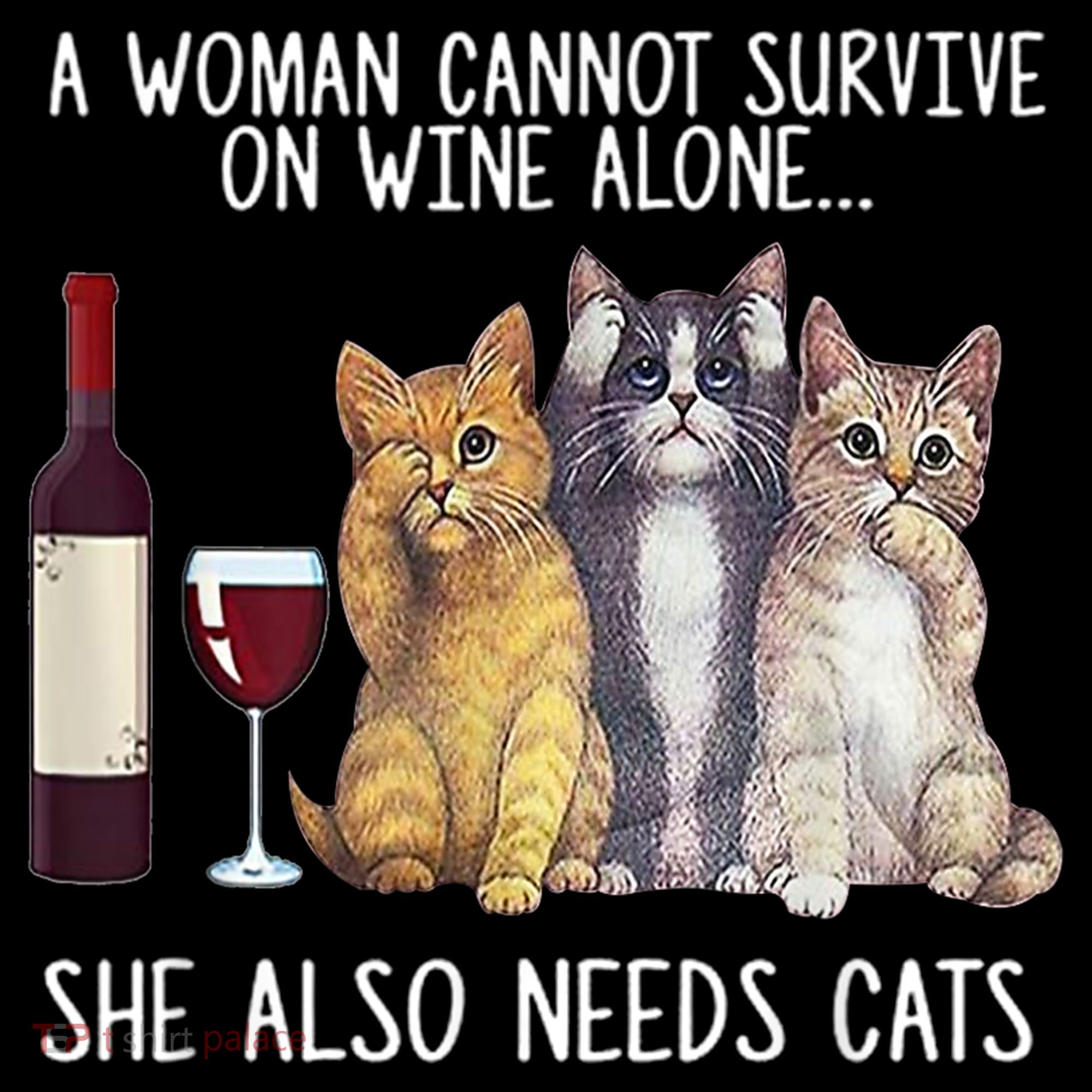 A Woman Cannot Survive On Wine Alone She Also Needs Cat Mousepad