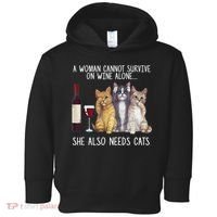 A Woman Cannot Survive On Wine Alone She Also Needs Cat Toddler Hoodie thumb 0