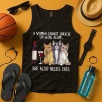 A Woman Cannot Survive On Wine Alone She Also Needs Cat Tank Top thumb 4