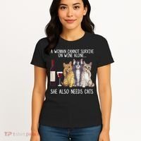 A Woman Cannot Survive On Wine Alone She Also Needs Cat Women's T-Shirt thumb 4