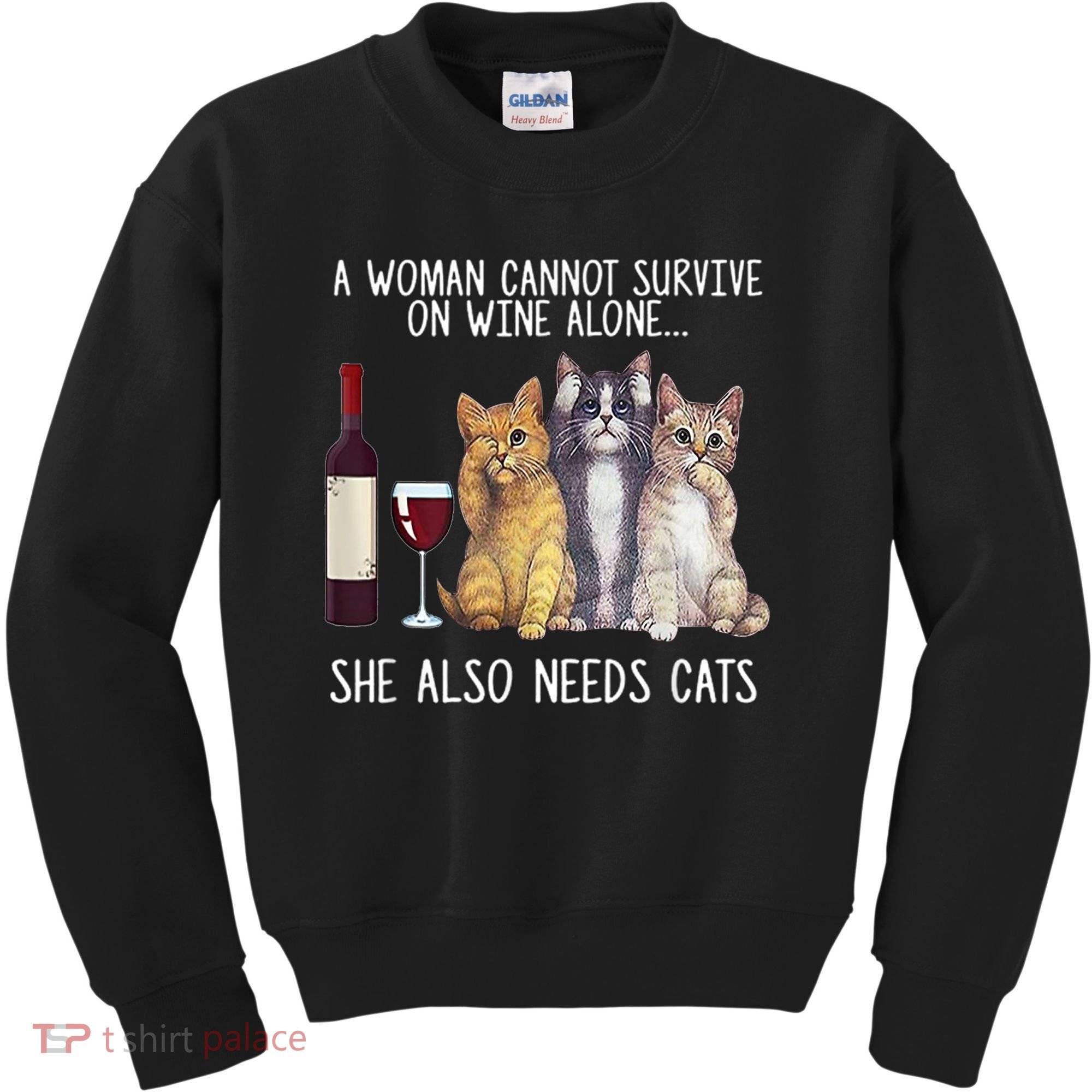 A Woman Cannot Survive On Wine Alone She Also Needs Cat Kids Sweatshirt