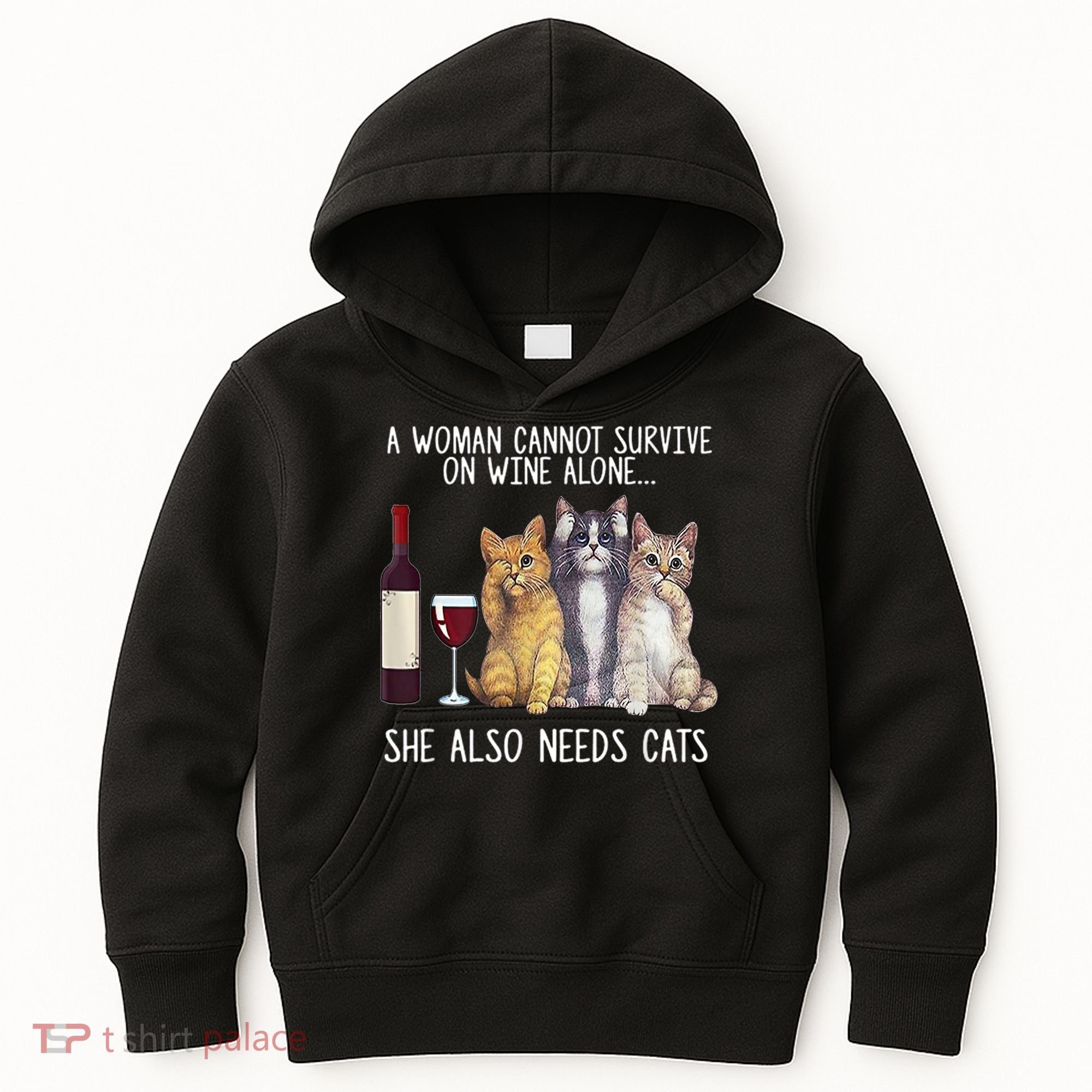 A Woman Cannot Survive On Wine Alone She Also Needs Cat Kids Hoodie