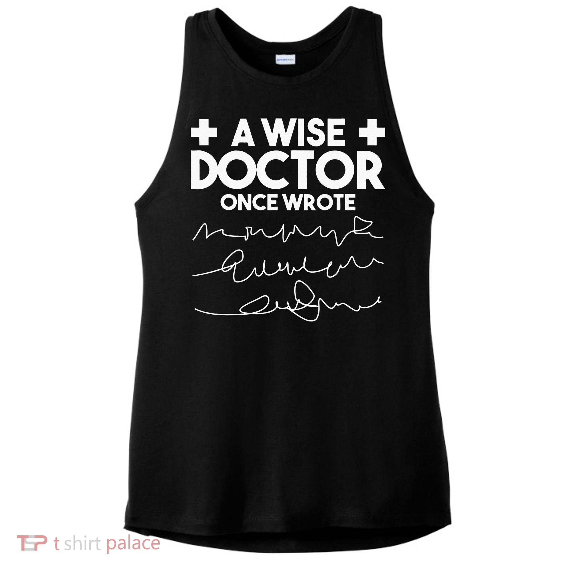 A Wise Doctor Once Wrote Funny Medical Doctor Handwriting Ladies PosiCharge Tri-Blend Wicking Tank