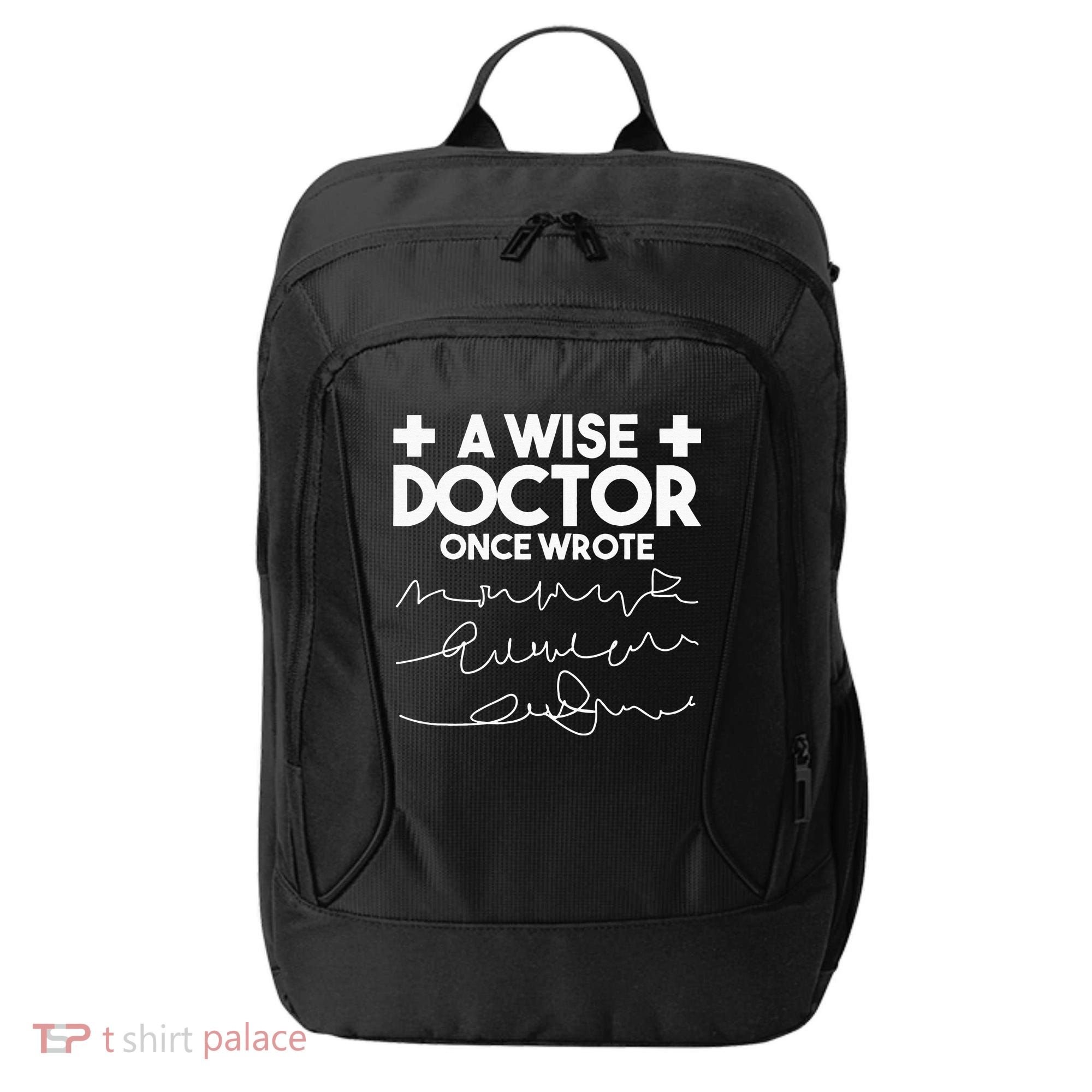 A Wise Doctor Once Wrote Funny Medical Doctor Handwriting City Backpack