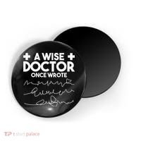 A Wise Doctor Once Wrote Funny Medical Doctor Handwriting Magnet thumb 0