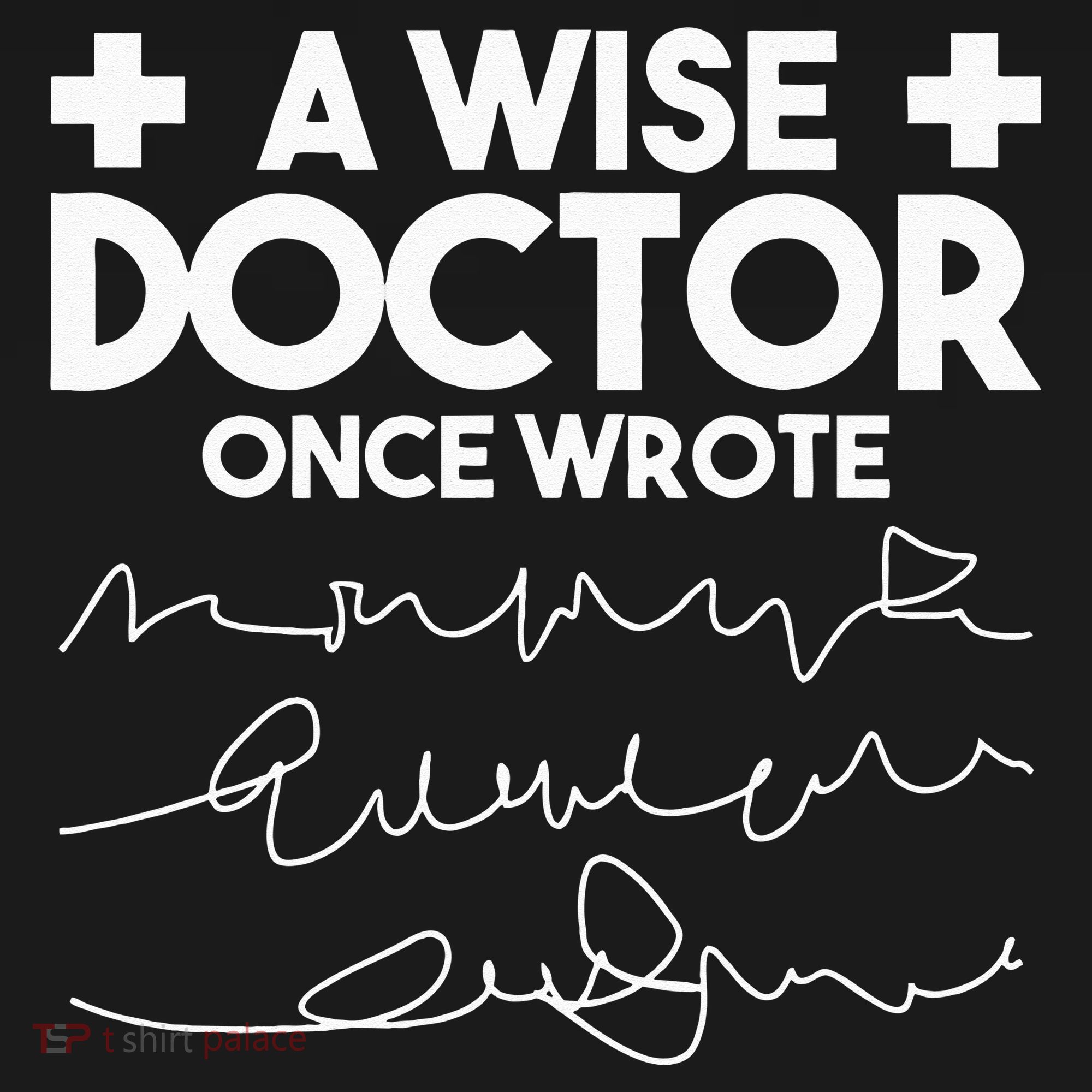 A Wise Doctor Once Wrote Funny Medical Doctor Handwriting Visor