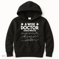 A Wise Doctor Once Wrote Funny Medical Doctor Handwriting Kids Hoodie thumb 0