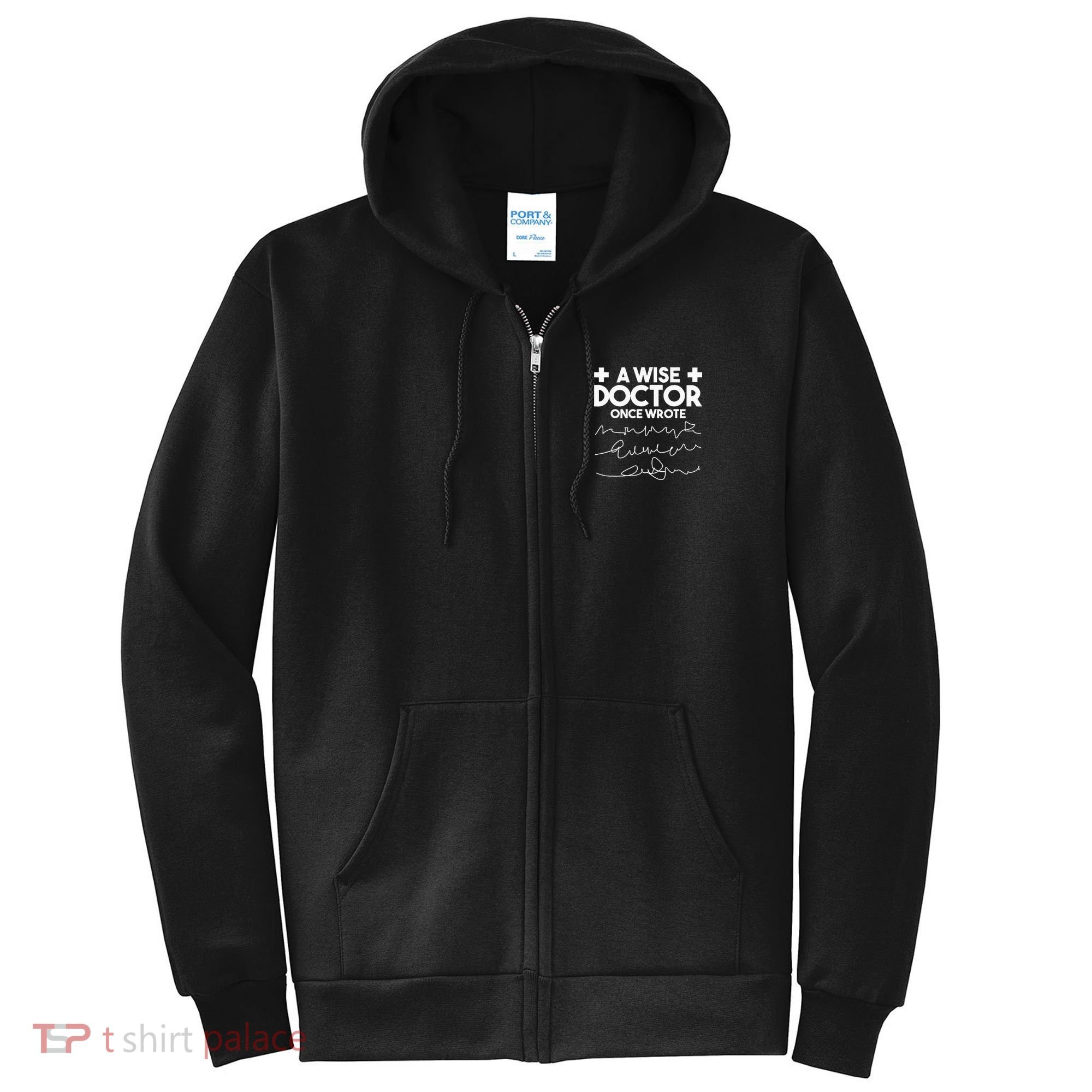 A Wise Doctor Once Wrote Funny Medical Doctor Handwriting Full Zip Hoodie