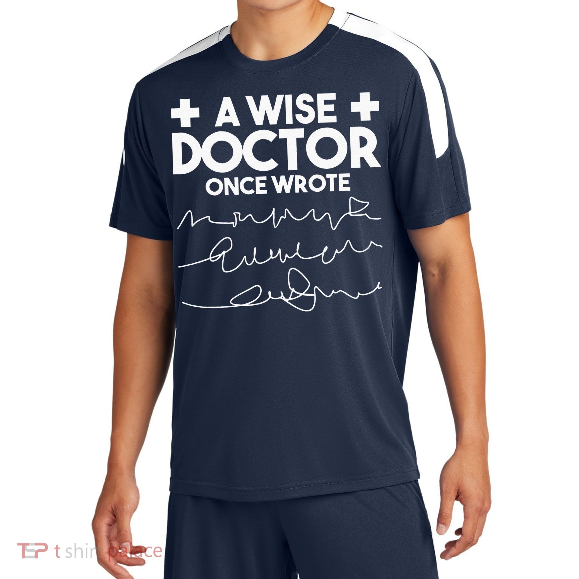 A Wise Doctor Once Wrote Funny Medical Doctor Handwriting Sport-Tek Competitor United Soccer Jersey