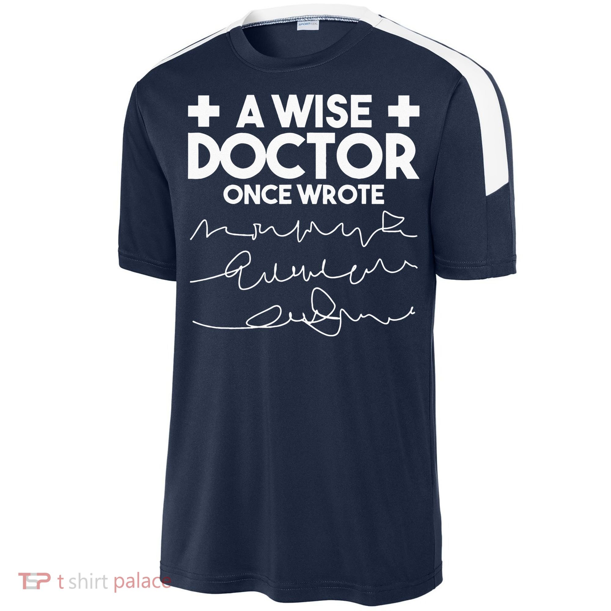 A Wise Doctor Once Wrote Funny Medical Doctor Handwriting Sport-Tek Competitor United Soccer Jersey