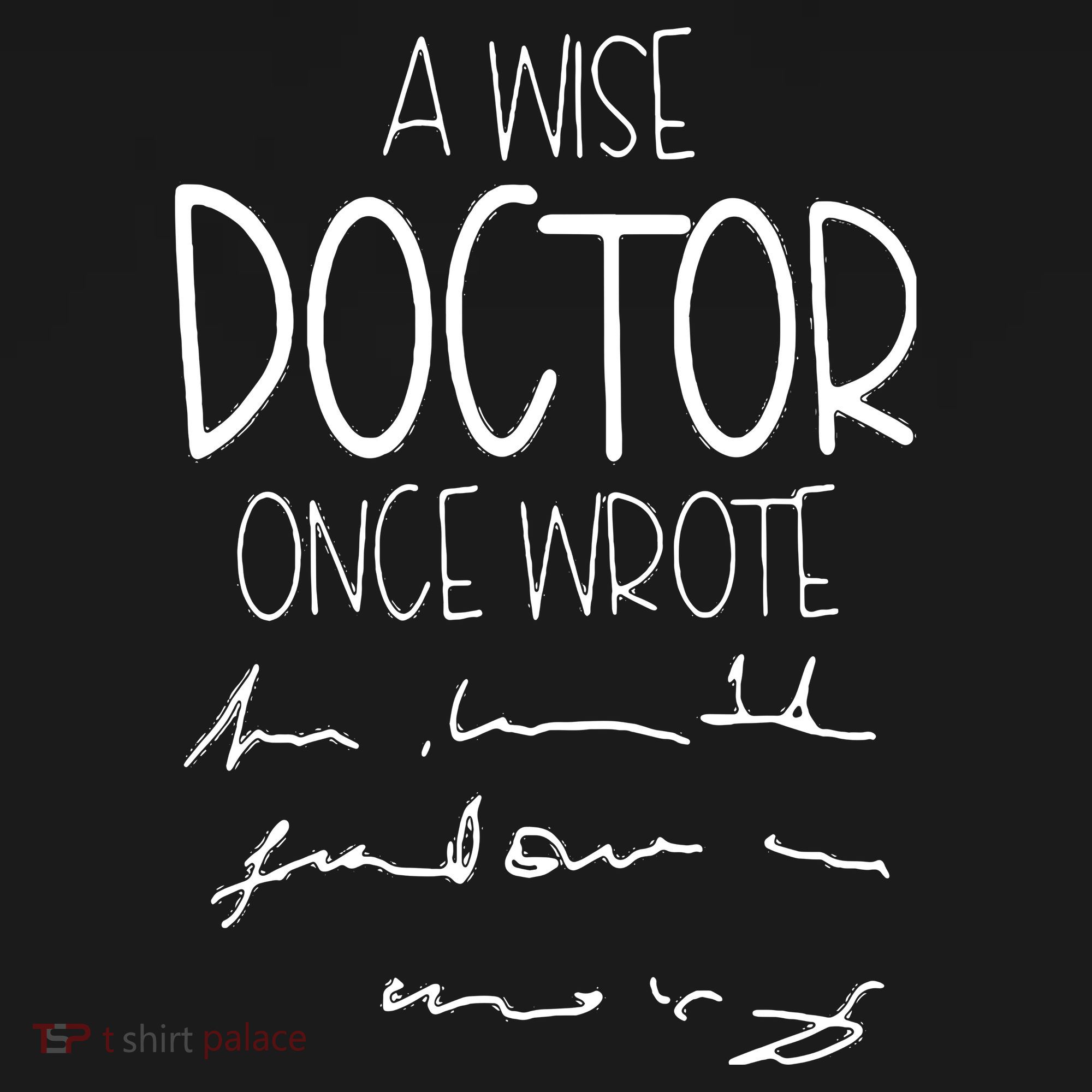 A Wise Doctor Once Wrote Funny Medical Doctor Handwriting Visor