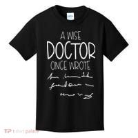 A Wise Doctor Once Wrote Funny Medical Doctor Handwriting Kids T-Shirt thumb 0