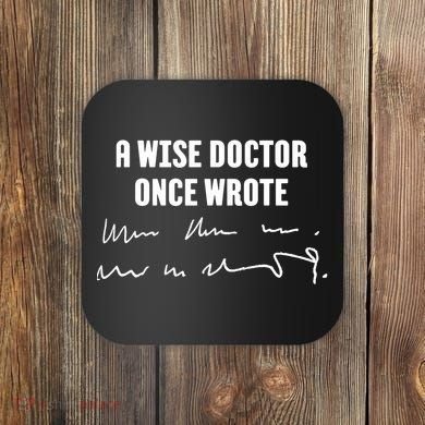 A Wise Doctor Once Wrote Medical Doctor Handwriting Coaster