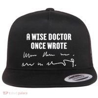 A Wise Doctor Once Wrote Medical Doctor Handwriting Flat Bill Trucker Hat thumb 0