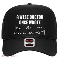 A Wise Doctor Once Wrote Medical Doctor Handwriting Hat thumb 0