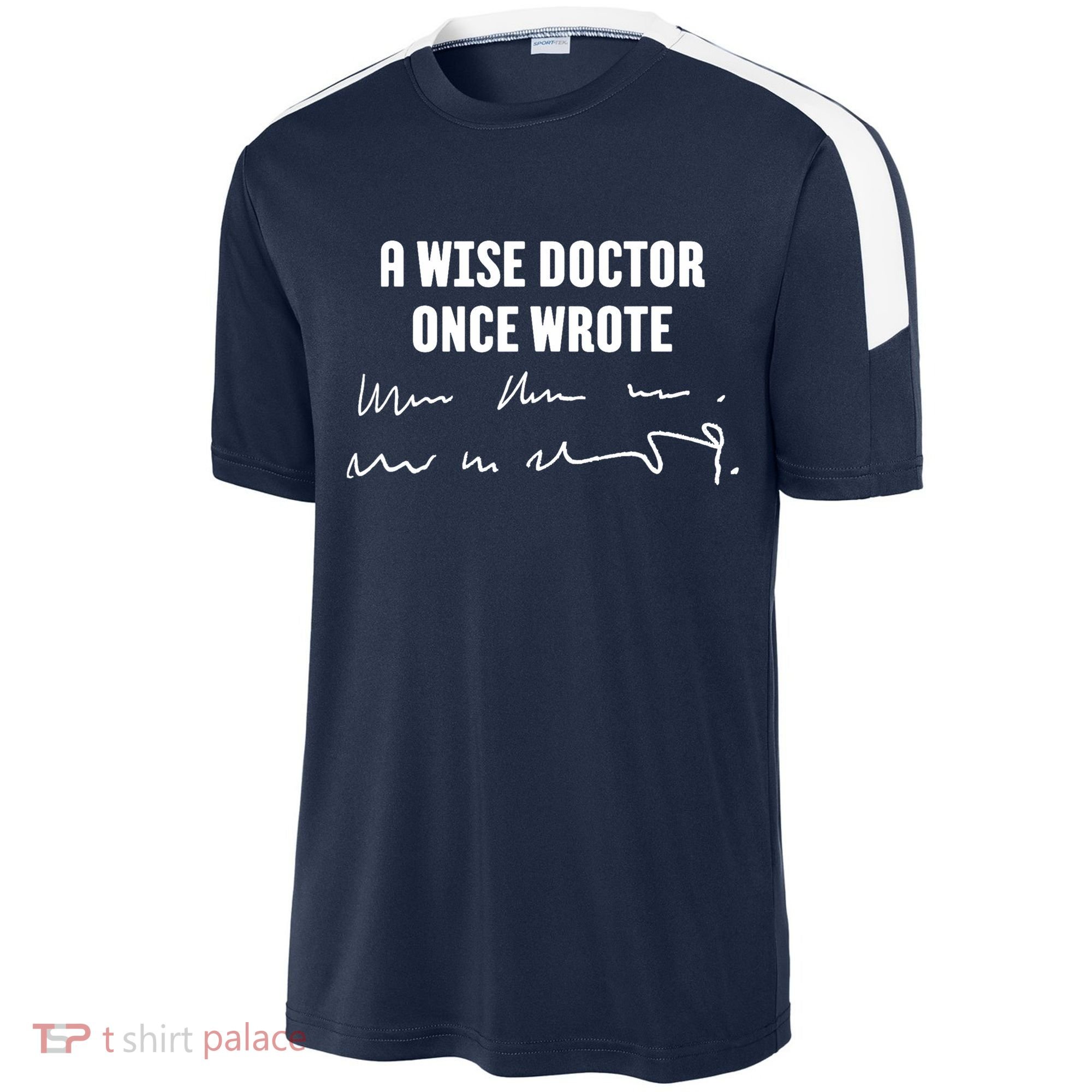 A Wise Doctor Once Wrote Medical Doctor Handwriting Sport-Tek Competitor United Soccer Jersey